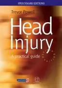 Poranění hlavy: Praktický průvodce - Head Injury: A Practical Guide
