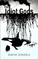 Idiotští bohové - Idiot Gods