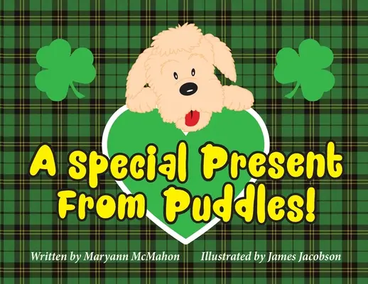 Speciální dárek od Puddlesa! Příběh na Den svatého Patrika! - A Special Present From Puddles!: A St. Patrick's Day Story!