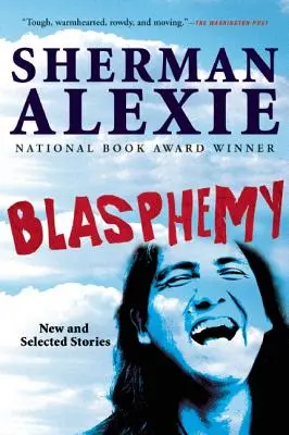 Rouhání: Nové a vybrané povídky - Blasphemy: New and Selected Stories