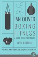 Boxerské fitness - Průvodce pro získání bojové kondice - Boxing Fitness - A guide to get fighting fit