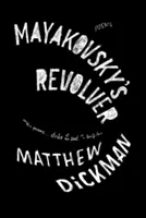Majakovského revolver: Básně - Mayakovsky's Revolver: Poems