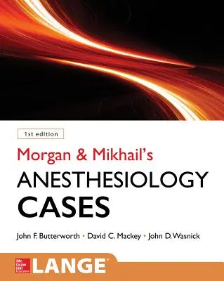 Klinické anesteziologické případy Morgana a Michaila - Morgan and Mikhail's Clinical Anesthesiology Cases
