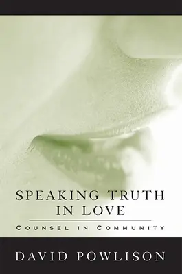Mluvit pravdu v lásce: Rada ve společenství - Speaking Truth in Love: Counsel in Community