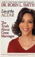 Lži u oltáře: Pravda o velkých manželstvích - Lies at the Altar: The Truth about Great Marriages