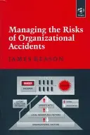 Řízení rizik organizačních nehod - Managing the Risks of Organizational Accidents