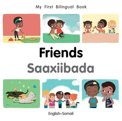 Moje první dvojjazyčná kniha-přátelé (anglicko-somálština) - My First Bilingual Book-Friends (English-Somali)