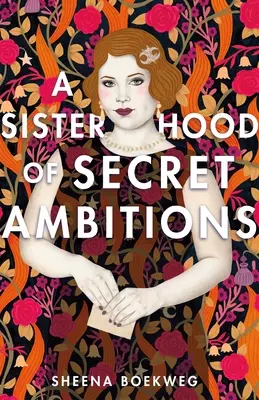 Sesterstvo tajných ambicí - A Sisterhood of Secret Ambitions