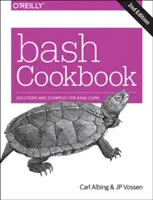 Bashova kuchařka: Řešení a příklady pro uživatele jazyka Bash - Bash Cookbook: Solutions and Examples for Bash Users