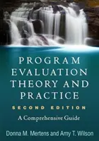 Teorie a praxe hodnocení programů, druhé vydání: A Comprehensive Guide - Program Evaluation Theory and Practice, Second Edition: A Comprehensive Guide