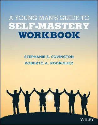 Průvodce mladého muže k sebeovládání, pracovní sešit - A Young Man's Guide to Self-Mastery, Workbook