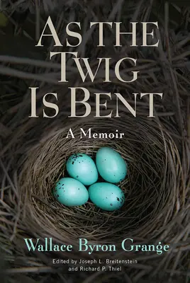 Jak se ohýbá větvička, 1: Vzpomínky - As the Twig Is Bent, 1: A Memoir