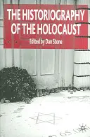 Historiografie holocaustu - The Historiography of the Holocaust