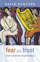 Strach a důvěra - Vedení zaměřené na Boha - Fear and Trust - God-Centred Leadership