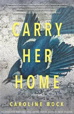 Odneste ji domů: Povídky - Carry Her Home: Stories
