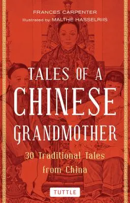 Příběhy čínské babičky: 30 tradičních příběhů z Číny - Tales of a Chinese Grandmother: 30 Traditional Tales from China