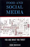 Jídlo a sociální média: Jste to, co tweetujete - Food and Social Media: You Are What You Tweet