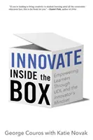 Inovace uvnitř krabice: Posílení postavení žáků prostřednictvím UDL a inovativního myšlení - Innovate Inside the Box: Empowering Learners Through UDL and the Innovator's Mindset