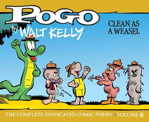 Pogo the Complete Syndicated Comic Strips: Svazek 6: Čistý jako lasička - Pogo the Complete Syndicated Comic Strips: Volume 6: Clean as a Weasel