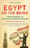 Egypt na pokraji: Od Násira k Muslimskému bratrstvu - Egypt on the Brink: From Nasser to the Muslim Brotherhood