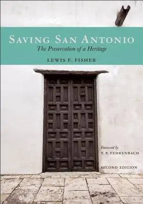 Záchrana San Antonia: Zachování dědictví - Saving San Antonio: The Preservation of a Heritage