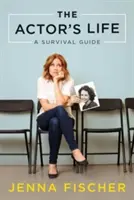 Život herce: Příručka pro přežití - The Actor's Life: A Survival Guide