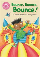 Čtenářský šampion: Bounce, Bounce, Bounce! - Růžová 1B - Reading Champion: Bounce, Bounce, Bounce! - Pink 1B