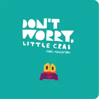Neboj se, krabíku - Don't Worry, Little Crab