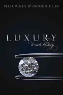 Luxus: Bohatá historie - Luxury: A Rich History