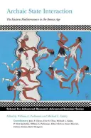 Archaická státní interakce: Východní Středomoří v době bronzové - Archaic State Interaction: The Eastern Mediterranean in the Bronze Age
