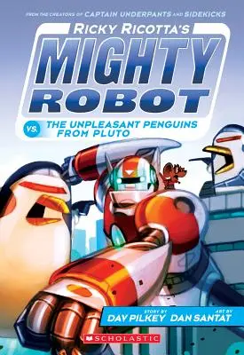 Mocný robot Rickyho Ricotty vs. nepříjemní tučňáci z Pluta (Mocný robot Rickyho Ricotty #9), 9 - Ricky Ricotta's Mighty Robot vs. the Unpleasant Penguins from Pluto (Ricky Ricotta's Mighty Robot #9), 9