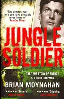 Voják z džungle - Skutečný příběh Freddyho Spencera Chapmana - Jungle Soldier - The true story of Freddy Spencer Chapman