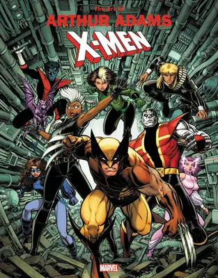 Monografie o zázraku: The Art of Arthur Adams - X-Men - Marvel Monograph: The Art of Arthur Adams - X-Men