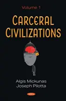 Carceral Civilizations - Volume 1