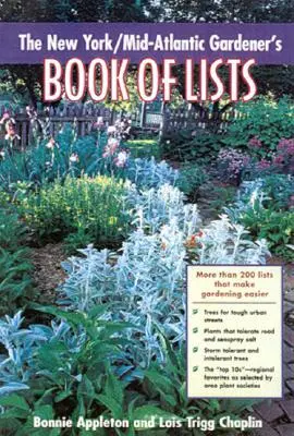 New York/Mid-Atlantic Zahradníkova kniha seznamů - New York/Mid-Atlantic Gardener's Book of Lists