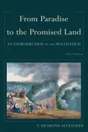 Z ráje do země zaslíbené: Z ráje do zaslíbené země: Úvod do Pentateuchu - From Paradise to the Promised Land: An Introduction to the Pentateuch