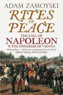 Obřady míru - Napoleonův pád a Vídeňský kongres - Rites of Peace - The Fall of Napoleon and the Congress of Vienna