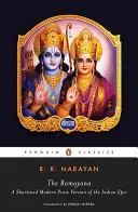 Rámájana: Zkrácená moderní verze indického eposu v próze - The Ramayana: A Shortened Modern Prose Version of the Indian Epic