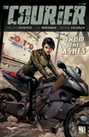 Kurýr: Kurýr: Z popela - The Courier: From the Ashes