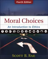 Morální volby: Úvod do etiky - Moral Choices: An Introduction to Ethics