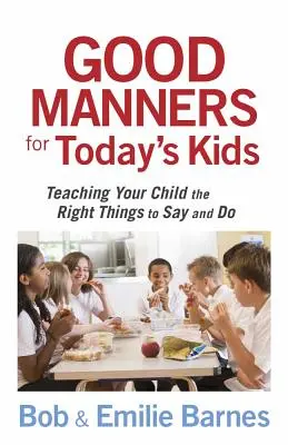 Dobré mravy pro dnešní děti - Good Manners for Today's Kids