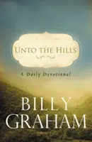 Až k pahorkům: Denní pobožnost - Unto the Hills: A Daily Devotional