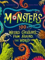 Příšery - 100 podivných tvorů z celého světa - Monsters - 100 Weird Creatures from Around the World