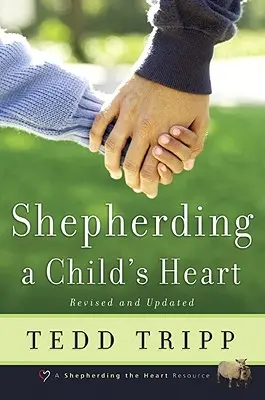 Pastýřství dětského srdce - Shepherding a Child's Heart