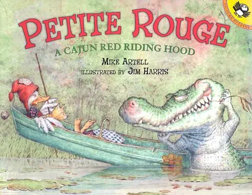 Petite Rouge: Červená Karkulka z Cajunu - Petite Rouge: A Cajun Red Riding Hood