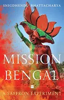 Mise Bengálsko - experiment se šafránem - Mission Bengal - A Saffron Experiment
