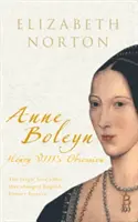 Anna Boleynová: Jindřich VIII. byl posedlý - Anne Boleyn: Henry VIII's Obsession