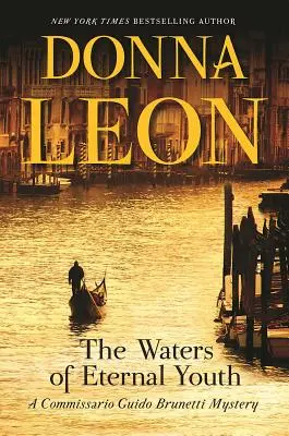 Vody věčného mládí: Záhada komisaře Guida Brunettiho - The Waters of Eternal Youth: A Commissario Guido Brunetti Mystery