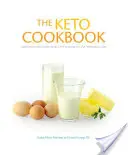 Kuchařka Keto: Kuchařka Keto: Inovativní chutná jídla pro dodržování ketogenní diety - The Keto Cookbook: Innovative Delicious Meals for Staying on the Ketogenic Diet
