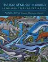 Vzestup mořských savců: 50 milionů let evoluce - The Rise of Marine Mammals: 50 Million Years of Evolution
